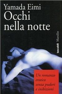 Occhi nella notte - Eimi Yamada - Libro Marsilio 1996, I tascabili Marsilio | Libraccio.it