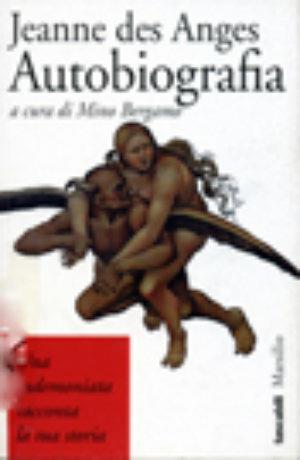 Autobiografia - Jeanne des Anges - Libro Marsilio 1996, I tascabili Marsilio | Libraccio.it