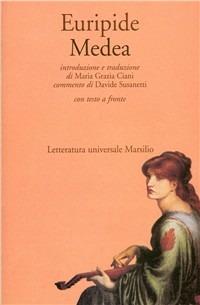 Medea. Testo greco a fronte - Euripide - Libro Marsilio 1997, Letteratura universale. Il convivio | Libraccio.it