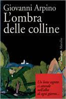 L' ombra delle colline - Giovanni Arpino - Libro Marsilio 1997, I tascabili Marsilio | Libraccio.it