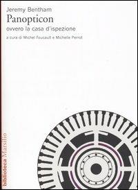 Panopticon ovvero la casa d'ispezione - Jeremy Bentham - Libro Marsilio 1997, Biblioteca | Libraccio.it