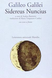 Sidereus nuncius - Galileo Galilei - Libro Marsilio 1997, Letteratura universale. Esperia | Libraccio.it