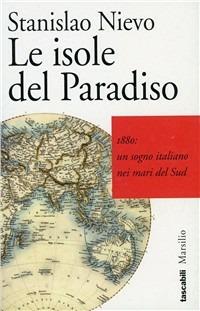 Le isole del paradiso - Stanislao Nievo - Libro Marsilio 1997, I tascabili Marsilio | Libraccio.it