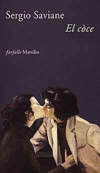 El Còce - Sergio Saviane - Libro Marsilio 1997, Farfalle | Libraccio.it