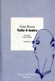 Tutto il teatro. Vol. 3 - Gino Rocca - Libro Marsilio 1997, Tutto il teatro di Gino Rocca | Libraccio.it