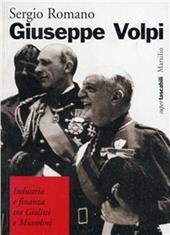 Giuseppe Volpi. Industria e finanza tra Giolitti e Mussolini