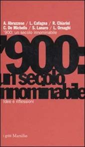 '900: un secolo innominabile. Idee e riflessioni