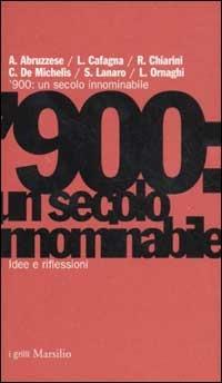 '900: un secolo innominabile. Idee e riflessioni  - Libro Marsilio 2001, I grilli | Libraccio.it
