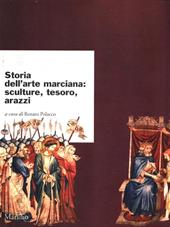 Storia dell'arte marciana: sculture, tesoro, arazzi. Atti del Convegno internazionale di studi (Venezia, 11-14 ottobre 1994)