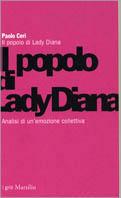 Il popolo di lady Diana. Analisi di un'emozione collettiva - Paolo Ceri - Libro Marsilio 2001, I grilli | Libraccio.it