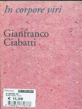 In corpore viri - Gianfranco Ciabatti - Libro Marsilio 1998, Poesia | Libraccio.it