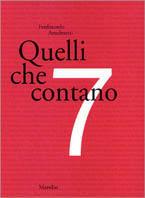 Quelli che contano. Vol. 7 - Ferdinando Anselmetti - Libro Marsilio 1999, Libri illustrati. I grandi libri illustr. | Libraccio.it