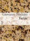 Feriae - Giovanni Nadiani - Libro Marsilio 1999, Elleffe | Libraccio.it