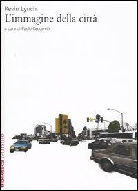 L'immagine della città - Kevin Lynch - Libro Marsilio 2001, Biblioteca | Libraccio.it