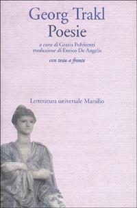 Poesie - Georg Trakl - Libro Marsilio 1999, Letteratura universale. Gli elfi | Libraccio.it