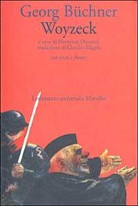 Woyzeck. Testo tedesco a fronte - Georg Büchner - Libro Marsilio 2001, Letteratura universale. Gli elfi | Libraccio.it
