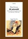 Gli automobili. Il lessico delle prime quattro-ruote tra Ottocento e Novecento - Elena Fornero - Libro Marsilio 1999, Saggi. Crisis | Libraccio.it