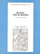 Europa: miti d'identità  - Libro Marsilio 2001, Saggi. Presente storico. Fondaz. G. Cini | Libraccio.it