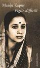 Figlie difficili - Manju Kapur - Libro Marsilio 2000, Farfalle | Libraccio.it