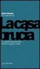 La casa brucia. I Democratici di Sinistra dal PCI ai giorni nostri - Iginio Ariemma - Libro Marsilio 2000, I grilli | Libraccio.it