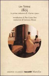 1805. La prima redazione di «Guerra e pace» - Lev Tolstoj - Libro Marsilio 2001, Grandi classici tascabili | Libraccio.it