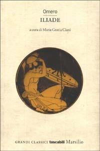 Iliade - Omero - Libro Marsilio 2001, Grandi classici tascabili | Libraccio.it