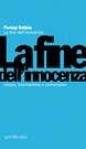 La fine dell'innocenza. Utopia, totalitarismo e comunismo - Pierluigi Battista - Libro Marsilio 2000, I grilli | Libraccio.it