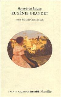 Eugénie Grandet - Honoré de Balzac - Libro Marsilio 2001, Grandi classici tascabili | Libraccio.it