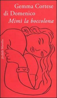 Mimì la boccolona - Gemma Cortese Di Domenico - Libro Marsilio 2000, Farfalle | Libraccio.it