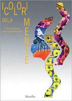 I colori della mente. Art Brut a arteterapia contro lo stigma della psicosi  - Libro Marsilio 2000, Cataloghi | Libraccio.it
