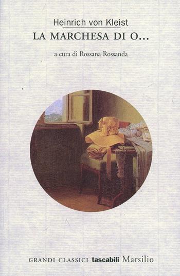 La marchesa di O... - Heinrich von Kleist - Libro Marsilio 2001, Grandi classici tascabili | Libraccio.it