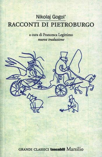 Racconti di Pietroburgo - Nikolaj Gogol' - Libro Marsilio 2001, Grandi classici tascabili | Libraccio.it