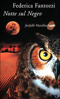 Notte sul Negev - Federica Fantozzi - Libro Marsilio 2001, Farfalle | Libraccio.it