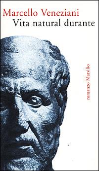 Vita natural durante - Marcello Veneziani - Libro Marsilio 2001, Romanzi e racconti | Libraccio.it
