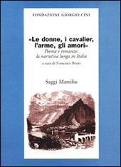 Le donne, i cavalier, l'arme, gli amori. Poema e romanzo: la narrati va lunga in Italia