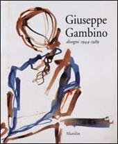 Giuseppe Gambino. Disegni 1944-1989