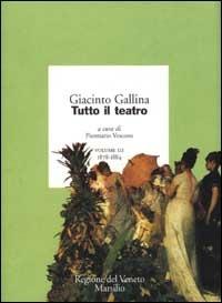 Tutto il teatro. Vol. 3: 1878-1884 - Giacinto Gallina - Libro Marsilio 2002, I giorni | Libraccio.it