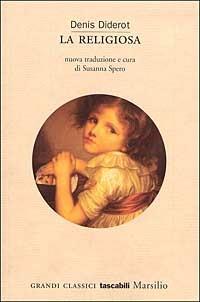 La religiosa - Denis Diderot - Libro Marsilio 2002, Grandi classici tascabili | Libraccio.it