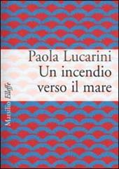 Un incendio verso il mare