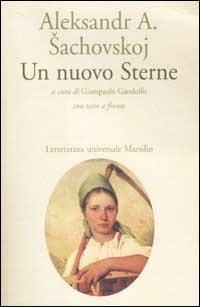 Un nuovo Sterne. Testo russo a fronte - Aleksandr A. Sachovskoj - Libro Marsilio 2002, Letteratura universale. Le betulle | Libraccio.it