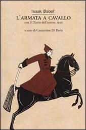 L' armata a cavallo. Con il diario dell'autore, 1920