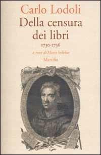 Della censura dei libri. 1730-1736 - Carlo Lodoli - Libro Marsilio 2002, Letteratura universale. Albrizziana | Libraccio.it
