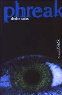 Phreak - Denise Danks - Libro Marsilio 2003, Black | Libraccio.it