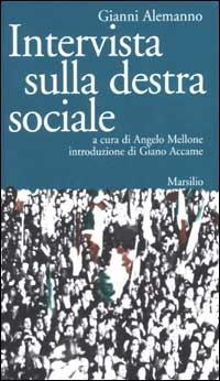 Intervista sulla destra sociale - Gianni Alemanno - Libro Marsilio 2002, Gli specchi del presente | Libraccio.it