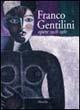 Franco Gentilini. Opere 1928-1981. Catalogo della mostra (Lecce 12 maggio-30 giugno 2002)  - Libro Marsilio 2002, Piazze d'Italia | Libraccio.it