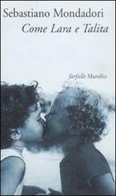 Come Lara e Talita