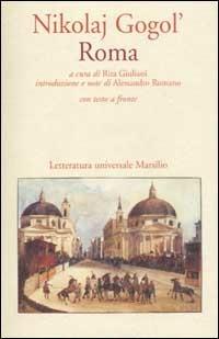 Roma. Testo russo a fronte - Nikolaj Gogol' - Libro Marsilio 2003, Letteratura universale. Le betulle | Libraccio.it