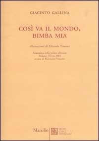 Così va il mondo, bimba mia - Giacinto Gallina - Libro Marsilio 2002 | Libraccio.it