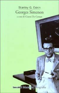 George Simenon - Stanley G. Eskin - Libro Marsilio 2003, Tascabili. Biografie | Libraccio.it