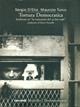 Tortura democratica. Inchiesta su «La comunità del 41 bis reale» - Sergio D'Elia, Maurizio Turco - Libro Marsilio 2002, I tascabili Marsilio | Libraccio.it
